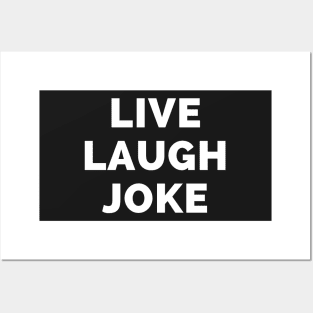 Live Laugh Joke - Black And White Simple Font - Funny Meme Sarcastic Satire Posters and Art